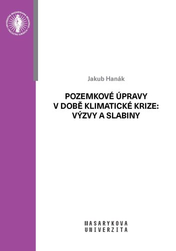 Pozemkové úpravy v době klimatické krize: výzvy a slabiny