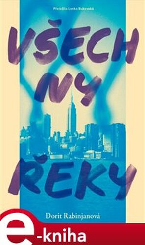Všechny řeky - Dorit Rabinjanová