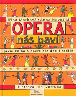 Opera nás baví - Jiřina Marková, Anna Novotná