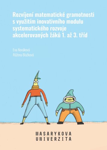 Rozvíjení matematické gramotnosti s využitím inovativního modulu systematického rozvoje akcelerovaných žáků 1. až 3. tříd