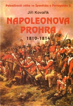 Napoleonova prohra 1810-1814 - Jiří Kovařík