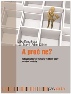 A proč ne? - Jitka Kendíková, Adam Sládek, Jan Mazel