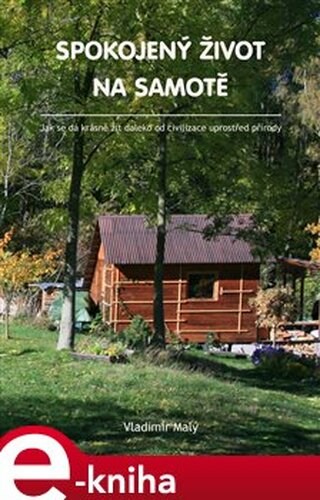 Spokojený život na samotě - Vladimír Malý