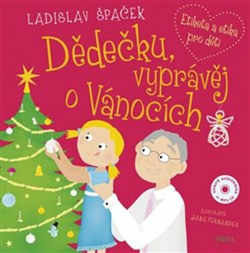 Dědečku, vyprávěj o Vánocích - Ladislav Špaček