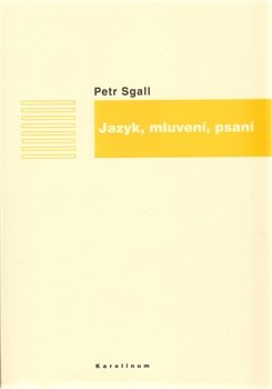 Jazyk, mluvení, psaní - Petr Sgall