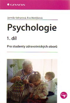 Psychologie 1. díl - Jarmila Kelnarová, Eva Matějková