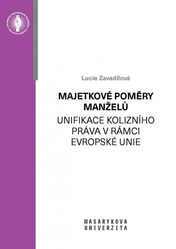 Majetkové poměry manželů – unifikace kolizního práva v rámci Evropské unie