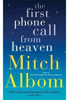 The First Phone Call from Heaven - Mitch Albom