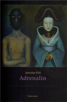 Adrenalin - Jaroslav Pížl