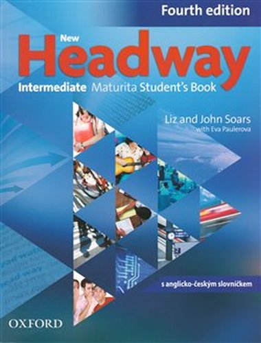 New Headway Intermediate Maturita Students Books Fourth edition - Liz Soars, John Soars, Eva Paulerová