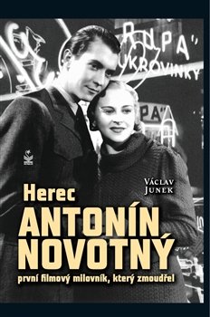 Herec Antonín Novotný - Václav Junek