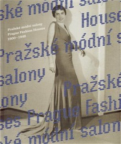 Pražské módní salony / Prague Fashion Houses - Eva Uchalová