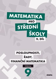 Matematika pro SŠ – 9. díl (učebnice)