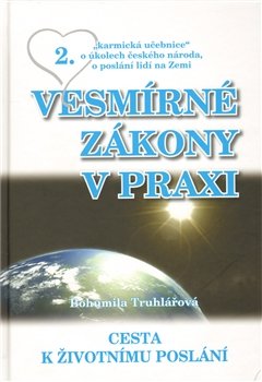 Vesmírné zákony v praxi - Bohumila Truhlářová Vesmírné zákony v praxi - Bohumila Truhlářová