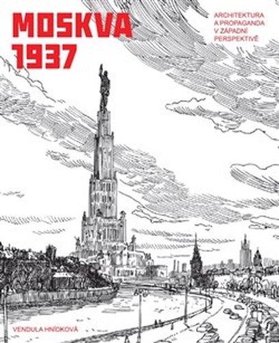 Moskva 1937 - Vendula Hnídková