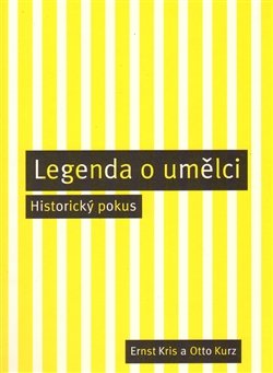 Legenda o umělci - Ernst Kris, Otto Kurz