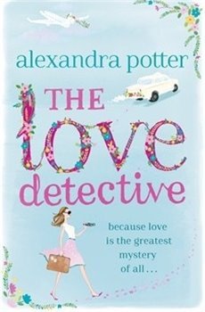 The Love Detective - Alexandra Potter