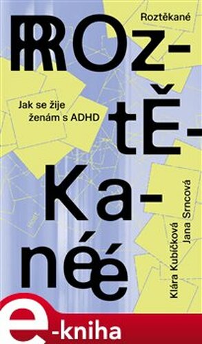 Roztěkané - Klára Kubíčková, Jana Srncová