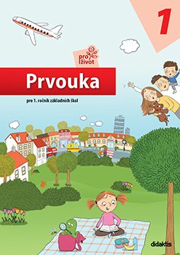 Prvouka pro život 1 - Pracovní učebnice