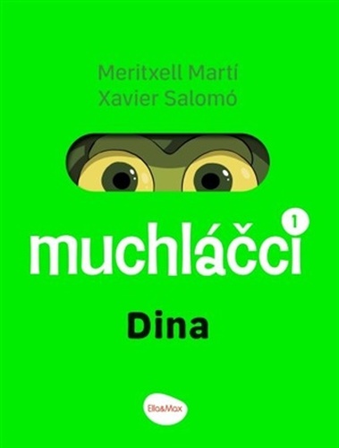 Muchláčci1: Dina