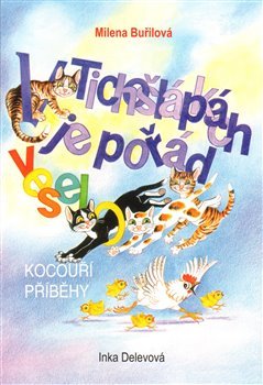 V Tichošlápkách je pořád veselo - Kocouří příběhy - Milena Buřilová