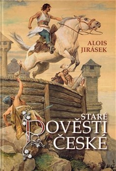 Staré pověsti české - Alois Jirásek