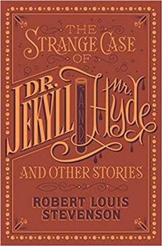 The Strange Case of Dr. Jekyll and Mr. Hyde and Other Stories - Robert Louis Stevenson
