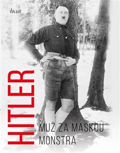 Hitler – Muž za maskou monstra - Michael Kerrigan