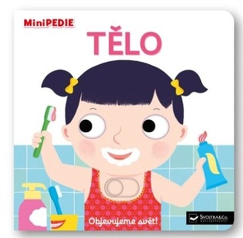 MiniPEDIE Objevujeme svět! Tělo