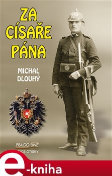 Za císaře pána - Michal Dlouhý