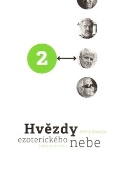 Hvězdy ezoterického nebe 2. - Miloš Matula