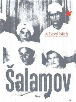 Levý břeh - Varlam Šalamov