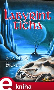 Labyrint ticha - Stanislav Brabec