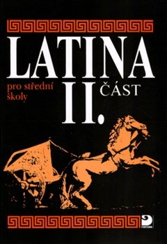 Latina pro střední školy II.část - Vlasta Seinerová