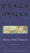 Praga mystica - Město Velké Bohyně - Bohumil Vurm