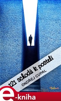 121 schodů k posteli - Ondřej Cupal