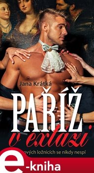 Paříž v extázi - Jana Krátká