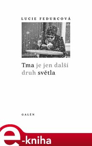 Tma je jen další druh světla
