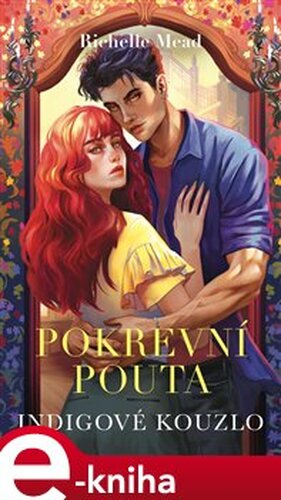 Pokrevní pouta 3 : Indigové kouzlo