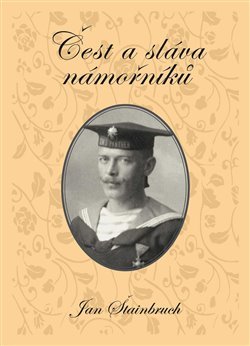 Čest a sláva námořníků - Jan Štainbruch