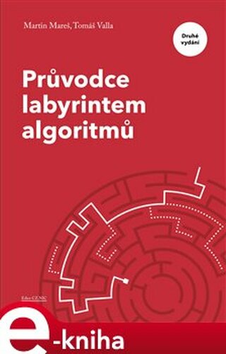 Průvodce labyrintem algoritmů - Martin Mareš, Tomáš Valla