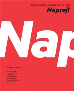 Naprej! - Rostislav Švácha, Martin Horáček, Martina Mertová, Martin Strakoš, Marcela Horáčková, Jiří Křížek, Markéta Svobodová, Robert Šrek