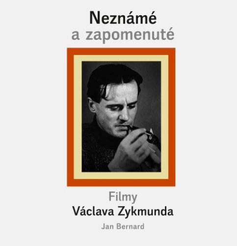 Neznámé a zapomenuté filmy Václava Zykmunda