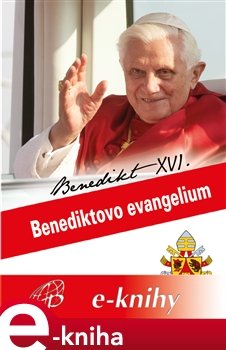 Benediktovo evangelium - Benedikt XVI.