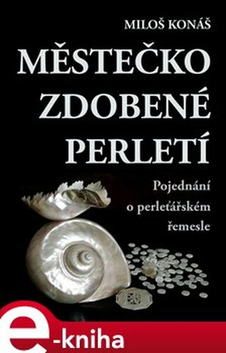 Městečko zdobené perletí
