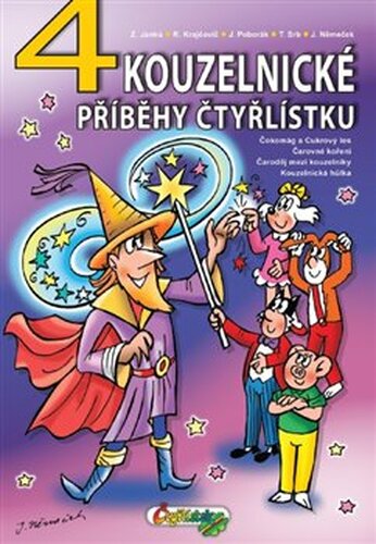 4 kouzelné příběhy Čtyřlístku - Radim Krajčovič, Zuzana Janků, Tomáš Srb, Jiří Poborák, Jaroslav Němeček