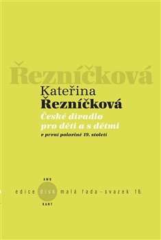 České divadlo pro děti a s dětmi - Kateřina Řezníčková