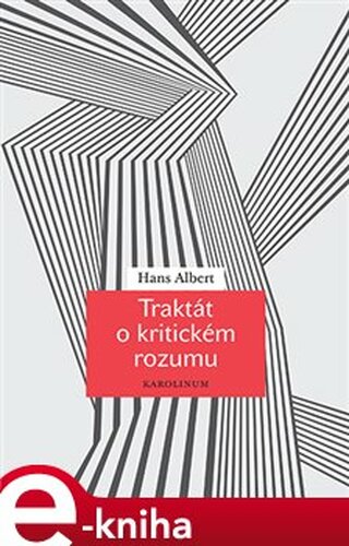 Traktát o kritickém rozumu - Hans Albert