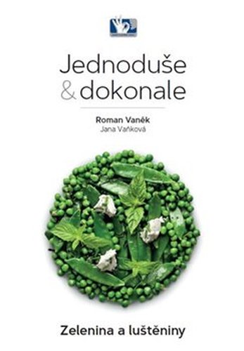 Zelenina a luštěniny - Jednoduše & dokonale