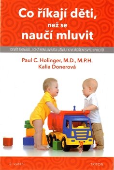 Co říkají děti, než se naučí mluvit - Paul C. Holinger